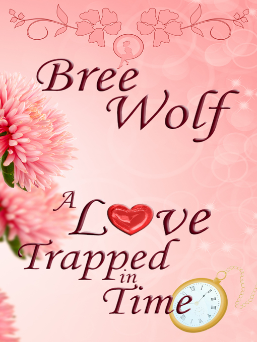 Title details for A Love Trapped in Time by Bree Wolf - Available